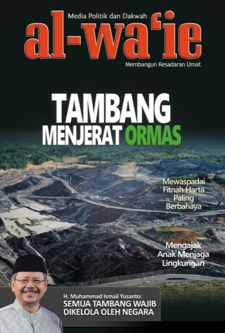 Media Politik dan Dakwah al-Wa'ie : Tambang Menjerit Ormas